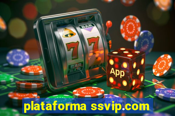 plataforma ssvip.com